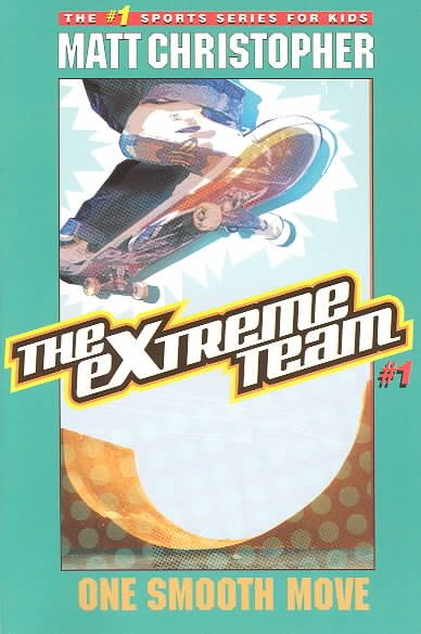 The Extreme Team #1: One Smooth Move cover