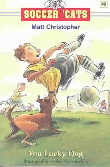 Soccer 'Cats #8: You Lucky Dog (Soccer Cats (Paperback)) cover