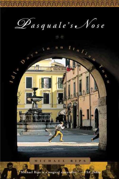 Pasquale's Nose: Idle Days in an Italian Town cover