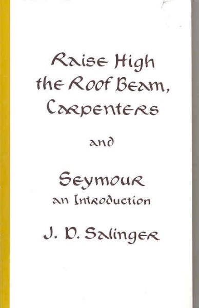 Raise High the Roof Beam, Carpenters and Seymour: An Introduction cover