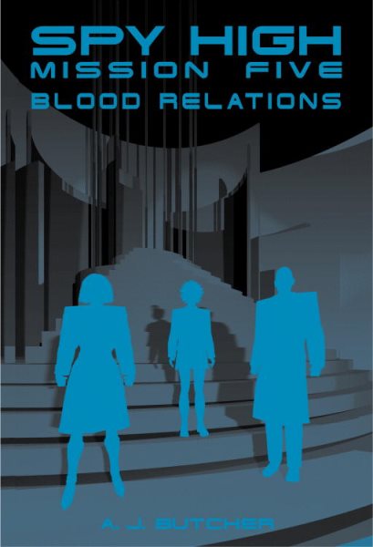 Spy High Mission Five: Blood Relations