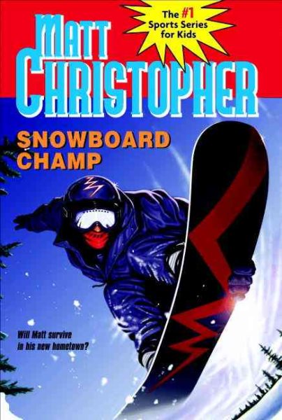Snowboard Champ (Matt Christopher Sports Classics) cover