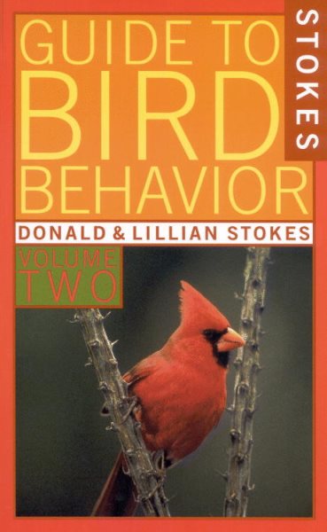 A Guide to Bird Behavior, Volume 2 (Stokes Nature Guides) cover