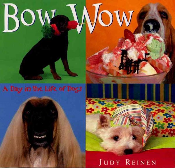 Bow Wow: A Day in the Life of Dogs cover