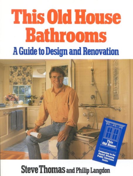 This Old House Bathrooms: A Guide to Design and Renovation cover