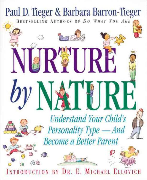 Nurture by Nature: Understand Your Child's Personality Type - And Become a Better Parent cover
