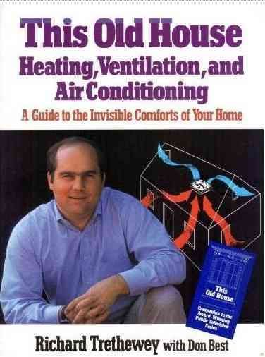 This Old House Heating, Ventilation, and Air Conditioning: A Guide to the Invisible Comforts of Your Home cover