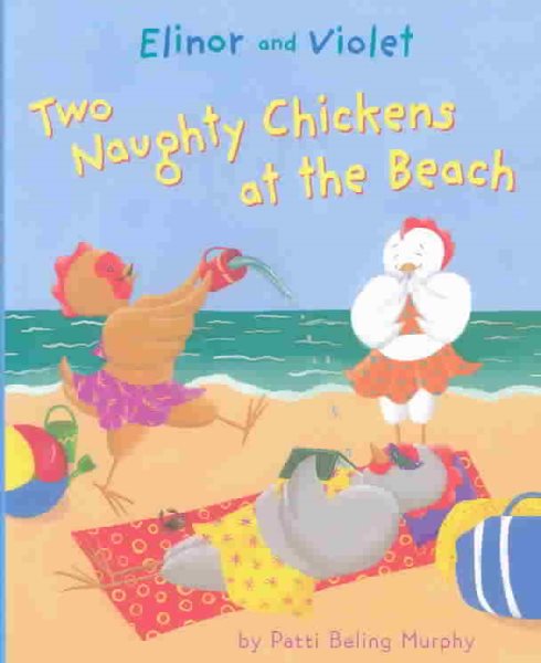 Elinor and Violet: Two Naughty Chickens at the Beach cover