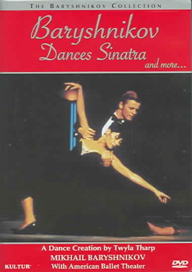 Baryshnikov Dances Sinatra and More: A Dance Creation by Twyla Tharp cover
