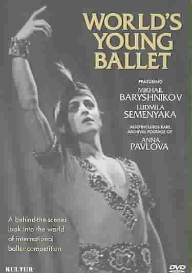 World's Young Ballet / Moscow International Competition, Mikhail Baryshnikov, Ludmila Semenyaka, Anna Pavlova cover