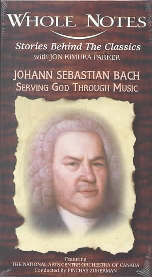 Whole Notes: Johann Sebastian Bach [VHS] cover