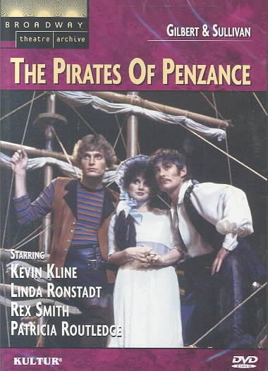 Gilbert & Sullivan: Broadway Theatre Archive (The Pirates of Penzance / Kline, Ronstadt, Smith, Routledge, Delacorte Theater )