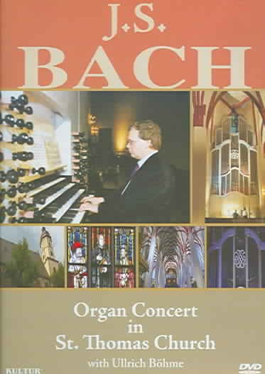 J. S. Bach - Organ Concert in St. Thomas Church, Leipzig / Ullrich Bohme cover