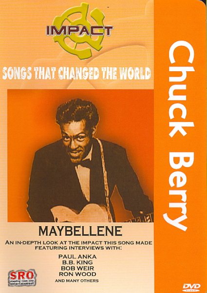 Impact! Songs That Changed The World : Chuck Berry - Maybellene / Ron Wood, Bob Weir, B.B. King, Paul Anka