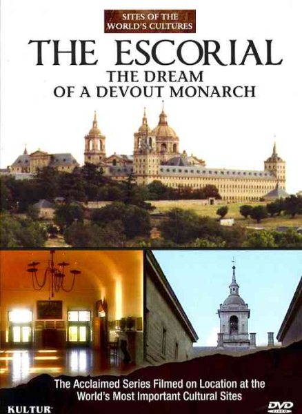 The Escorial: The Dream of a Devout Monarch / Sites of the World's Cutures