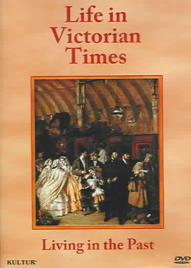 Living in the Past: Life in Victorian Times cover