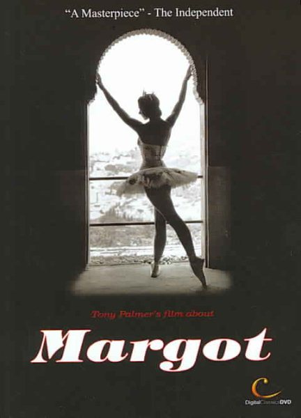Tony Palmer's Film About Margot Fonteyn cover