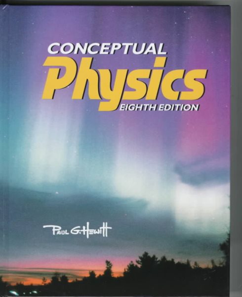 Conceptual Physics (8th Edition)