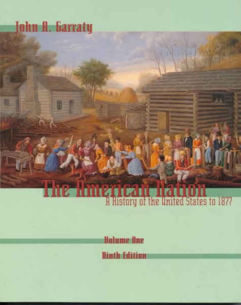 The American Nation: A History of the United States to 1877, Volume One (9th edition) cover