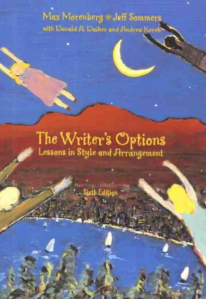 The Writer's Options: Lessons in Style and Arrangement (6th Edition) cover