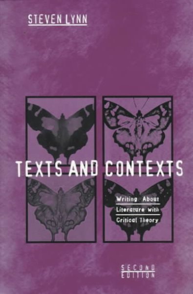 Texts and Contexts: Writing About Literature With Critical Theory