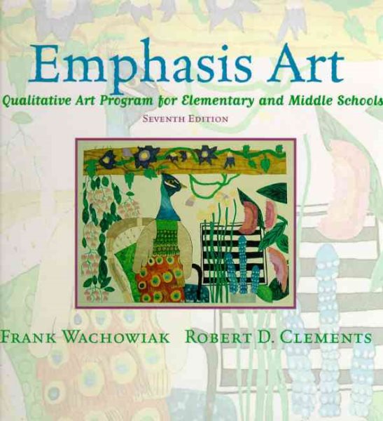Emphasis Art: A Qualitative Art Program for Elementary and Middle Schools (7th Edition) cover