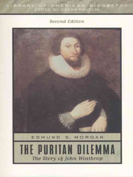 The Puritan Dilemma: The Story of John Winthrop (2nd Edition) cover