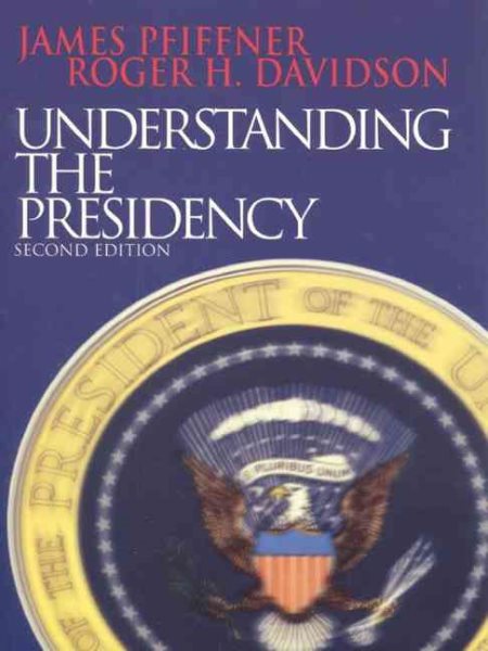 Understanding the Presidency (2nd Edition) cover