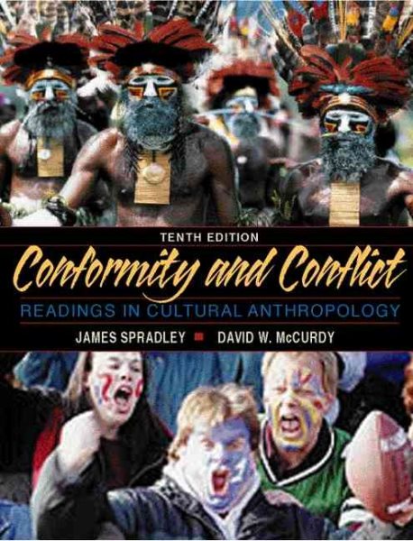 Conformity and Conflict: Readings in Cultural Anthropology (10th Edition) cover