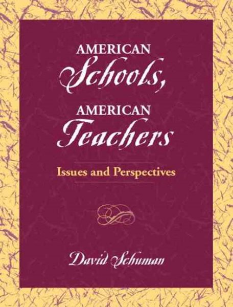 American Schools, American Teachers: Issues and Perspectives
