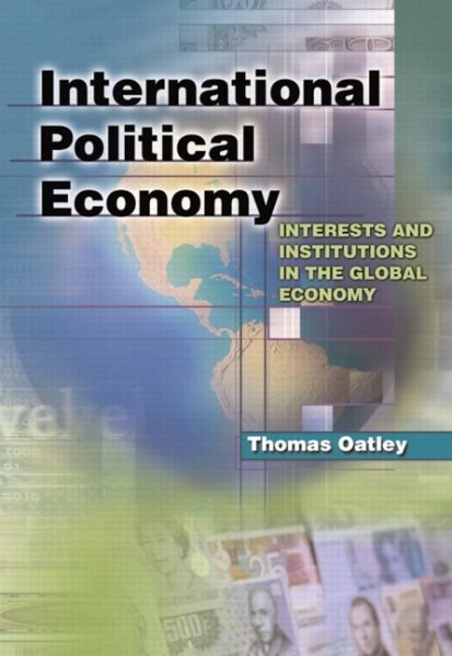 International Political Economy: Interest and Institutions in the Global Economy