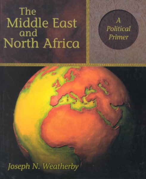 The Middle East and North Africa: A Political Primer cover