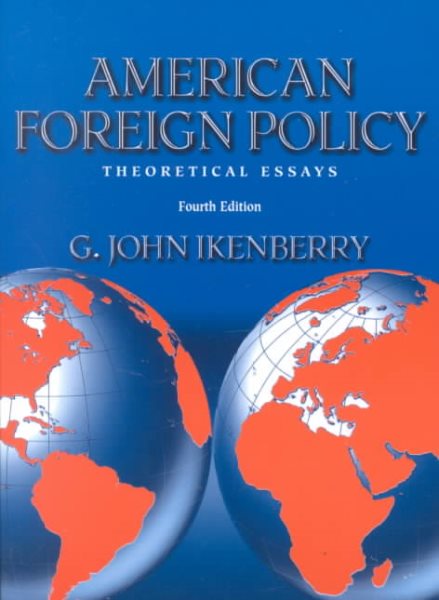 American Foreign Policy: Theoretical Essays (4th Edition) cover