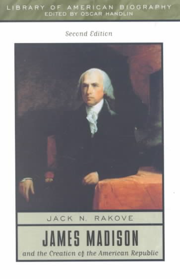 James Madison and the Creation of the American Republic (2nd Edition) cover