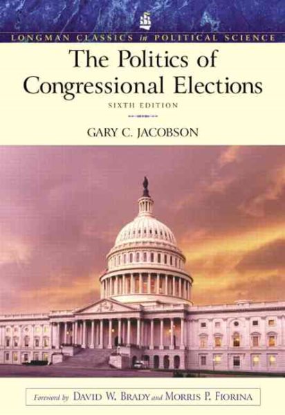 Politics of Congressional Elections (Longman Classics Series), The (6th Edition) cover