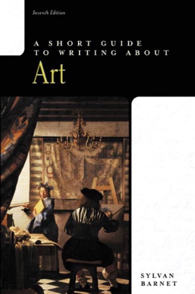 A Short Guide to Writing about Art (7th Edition) cover