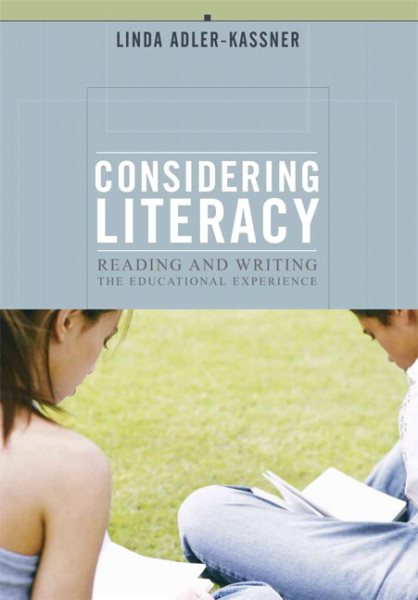 Considering Literacy: Reading and Writing- The Educational Experience