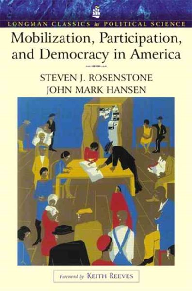 Mobilization, Participation, and Democracy in America (Longman Classics Edition) cover