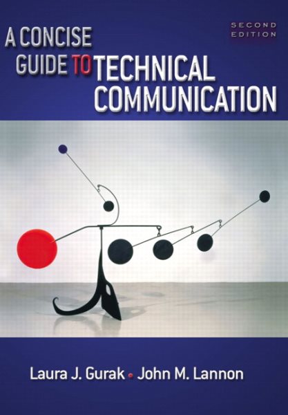 A Concise Guide to Technical Communication, Second Edition