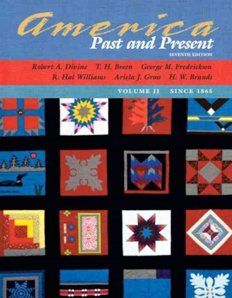 America Past and Present, Volume II (Chapters 16-33) (7th Edition) cover