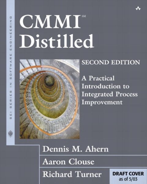 CMMI Distilled: A Practical Introduction to Integrated Process Improvement cover