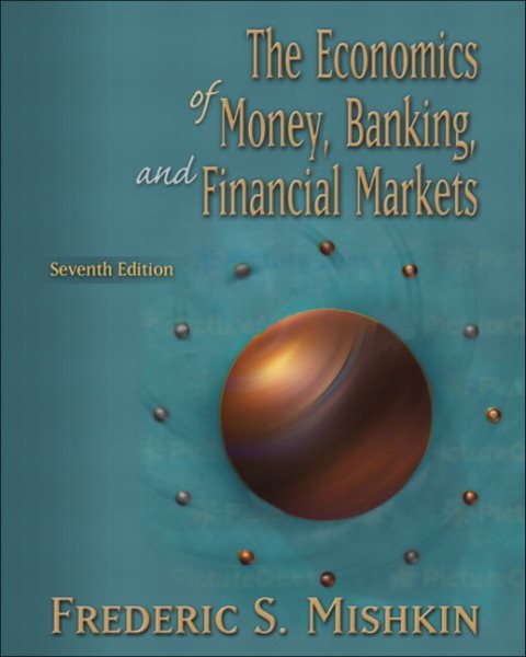 Economics of Money, Banking, and Financial Markets plus MyEconLab Student Access Kit , The, Seventh Edition cover