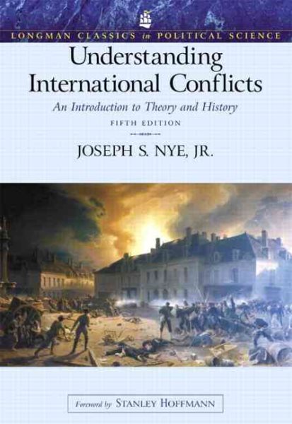 Understanding International Conflicts: An Introduction to Theory and History (Longman Classics in Political Science) cover