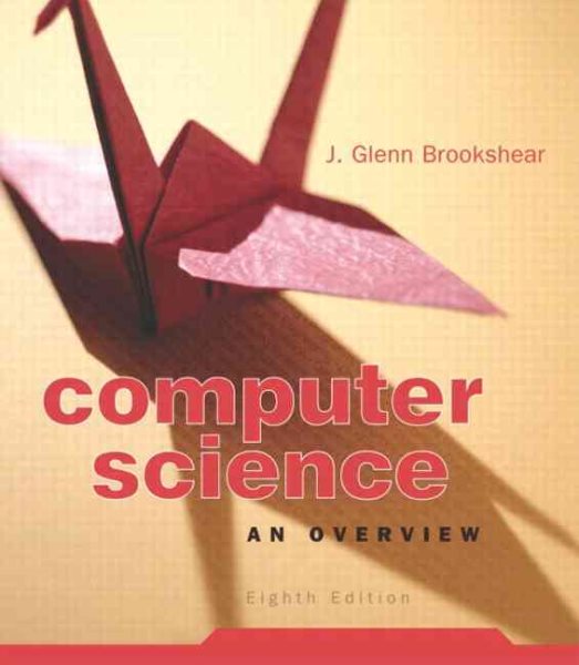 Computer Science: An Overview (8th Edition) cover