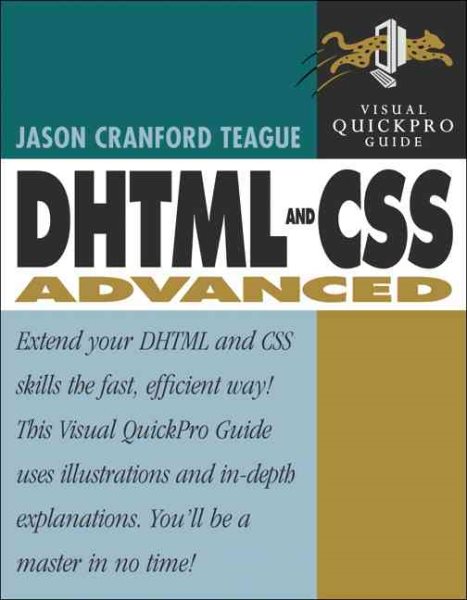DHTML and CSS Advanced: Visual QuickPro Guide cover