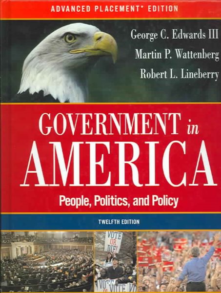 Government in America: People, Politics, and Policy (12th Edition)
