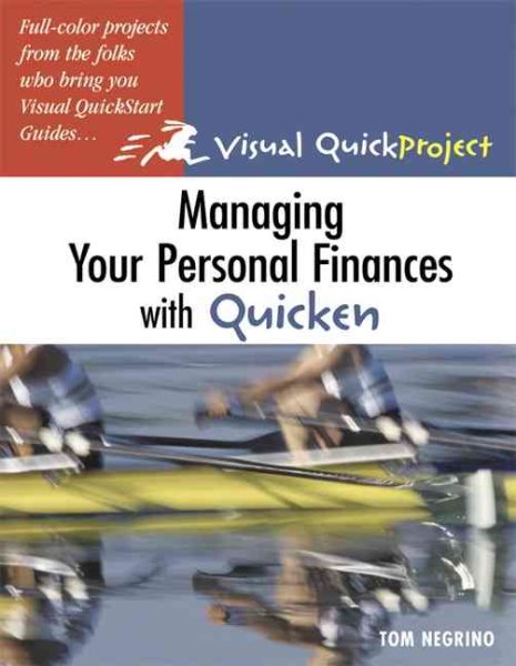 Managing Your Personal Finances with Quicken: Visual QuickProject Guide cover