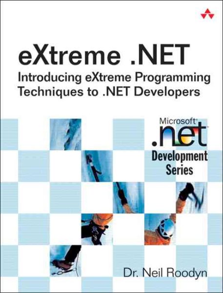 eXtreme .net: Introducing eXtreme Programming Techniques To .NET Developers cover