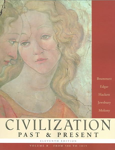 Civilization Past & Present, Volume B (from 500 to 1815) (11th Edition) cover