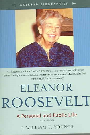 Eleanor Roosevelt: A Personal and Public Life (2nd Edition) (Weekend Biographies) cover